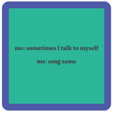 Talk to Self Coaster